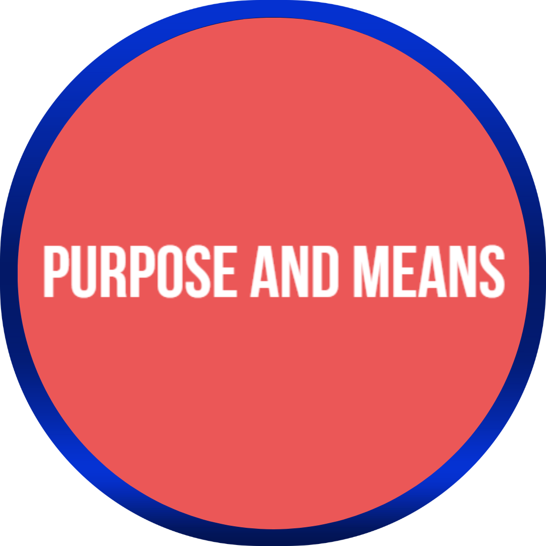 Purpose and Means